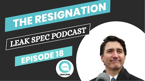 Leak Spec Podcast Episode 18 The Resignation