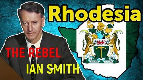 Rhodesia Remembered - The Rebel: Ian Smith