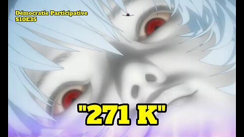 Démocratie Participative S10E35 - "271 K" [Flokossama]