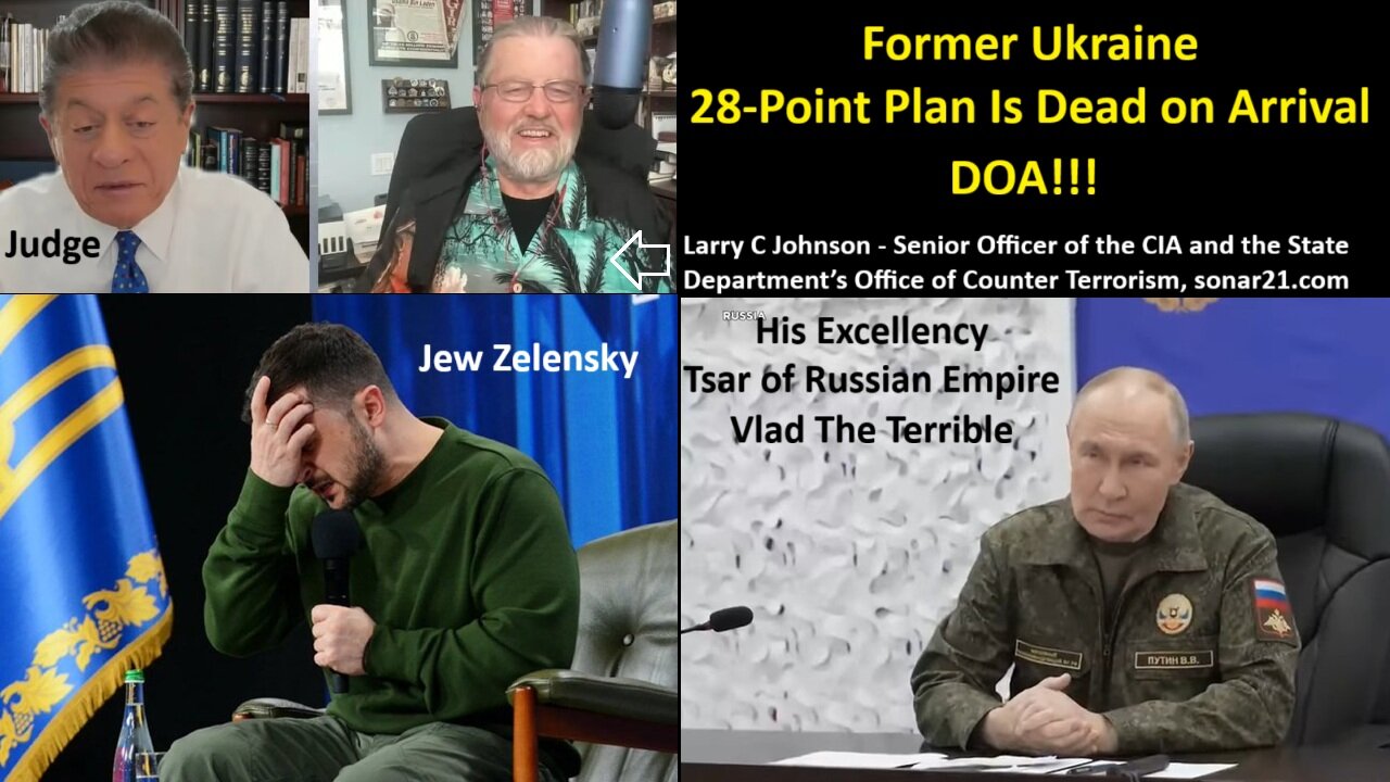 Judge w/Larry Johnson CIA: Former Ukraine 28-Point Plan Is Dead on Arrival.