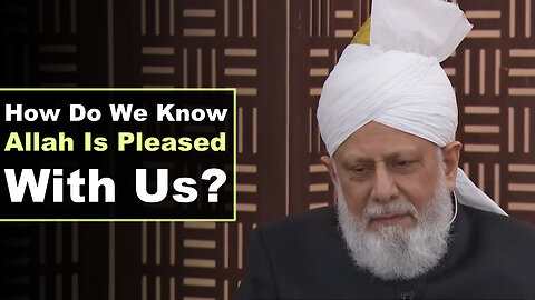 How Do We Know Allah Is Pleased With Us?