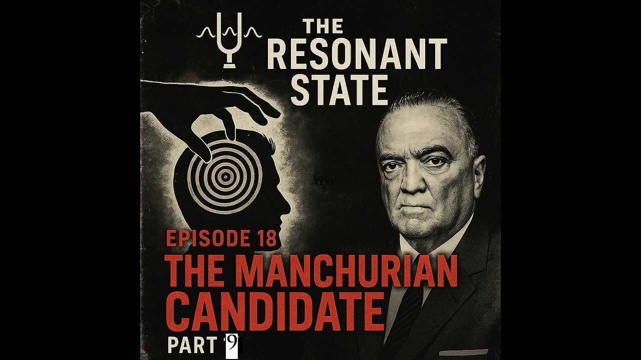 EP018: The Manchurian Candidate: From Fiction to Fact_P9