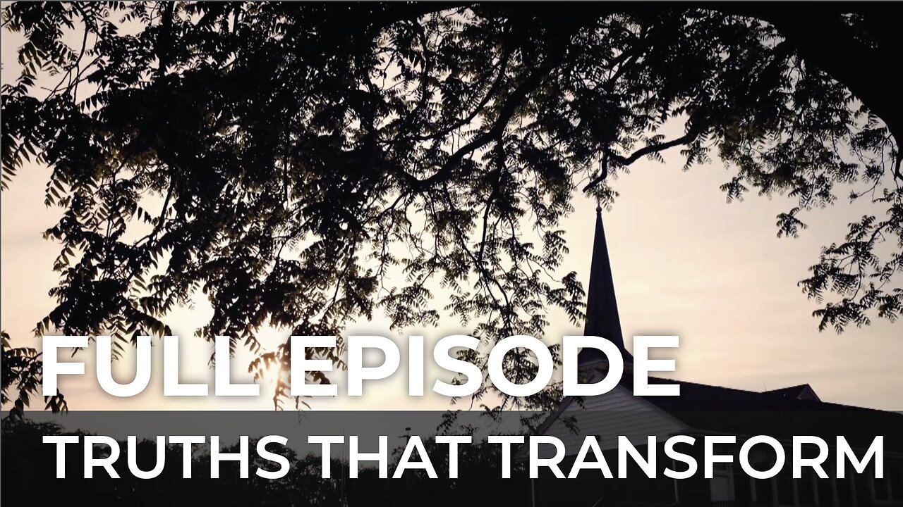 Knowing God | Truths That Transform