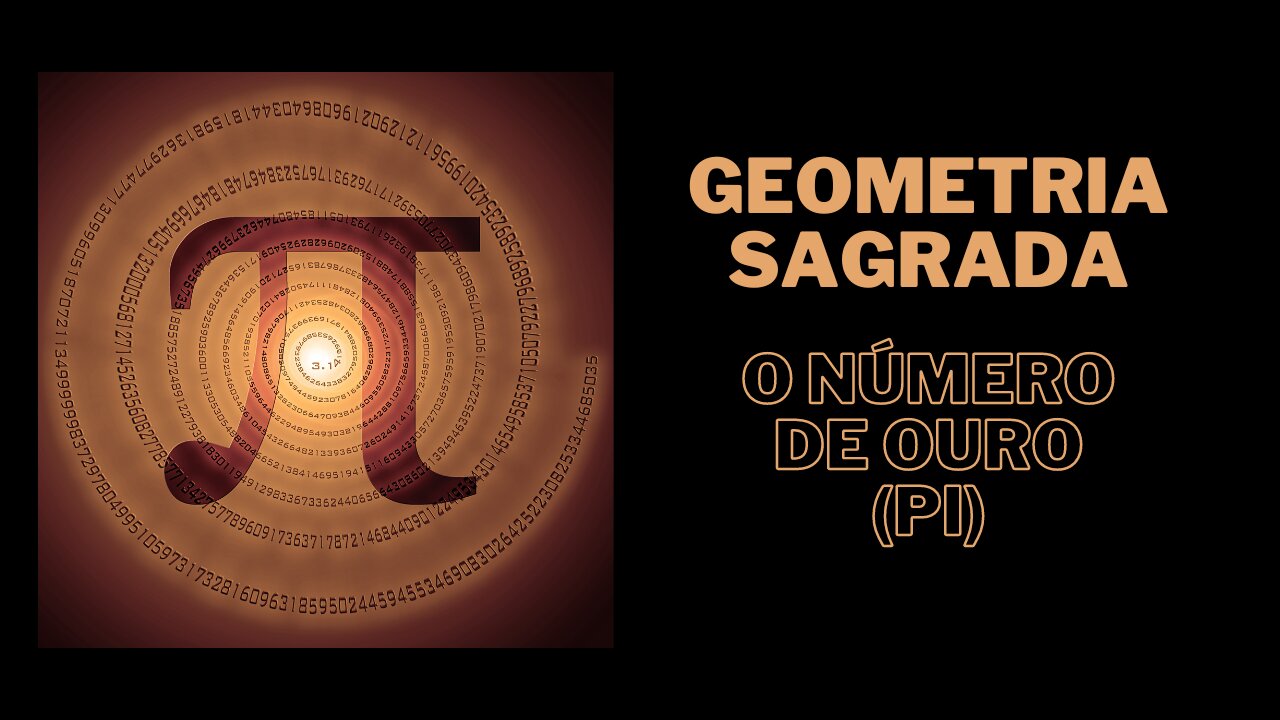 Geometria Sagrada - O número de Ouro (PI)