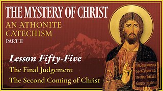 The Final Judgement - The Mystery of Christ (Lesson 55)