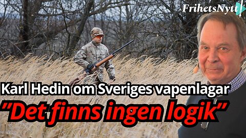Svenska jägarna är utsatta - Karl Hedin berättar vad han tycker om situationen
