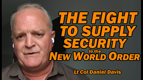 The Fight to Supply Security to the New World Order /Lt Col Daniel Davis