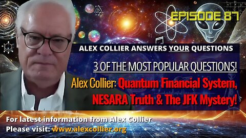 Alex Collier: Quantum Financial System, NESARA Truth & The JFK Mystery!