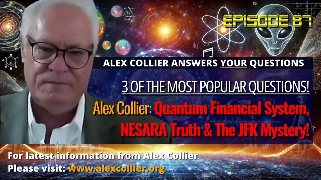 Alex Collier: Quantum Financial System, NESARA Truth & The JFK Mystery!