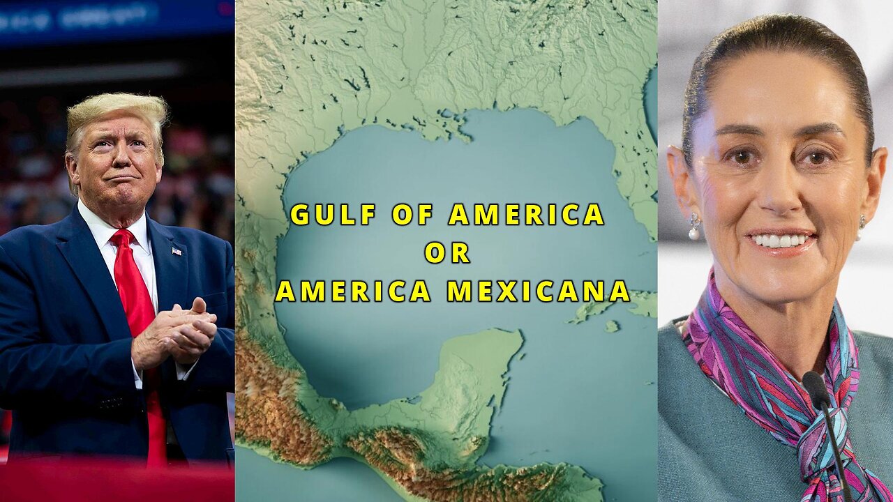 Trump wants to Change Gulf of Mexico to Gulf of America - Sheinbaum suggest America Mexicana