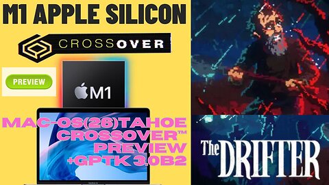THE DRIFTER | Part 3 [M1]💻Mac Air (26)Tahoe | CrossOver™ 26 [PREVIEW] +GPTK 3.0b3