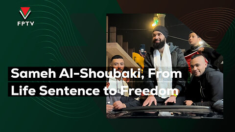 Sameh Al-Shoubaki, From Life Sentence to Freedom