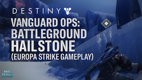 Destiny 2 | Vanguard Ops: Battleground Hailstone (Europa Strike Gameplay)