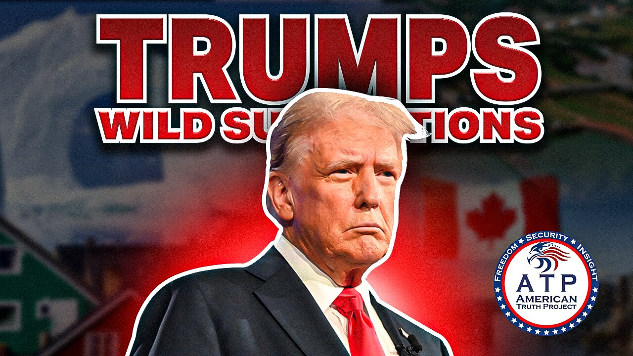 TRUMP'S WILD SUGGESTIONS TO BUY GREENLAND, TAKE BACK THE PANAMA CANAL!