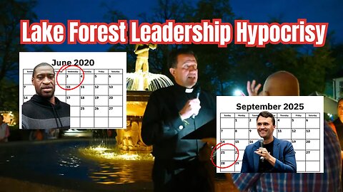 Lake Forest Leadership Hypocrisy: 2020 Floyd vs 2025 Kirk | Lake Forest Podcast