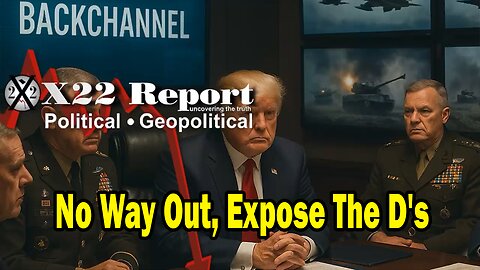 X22 Report - No Way Out, Trump Is Using This To Drain The Swamp, Expose The D's 