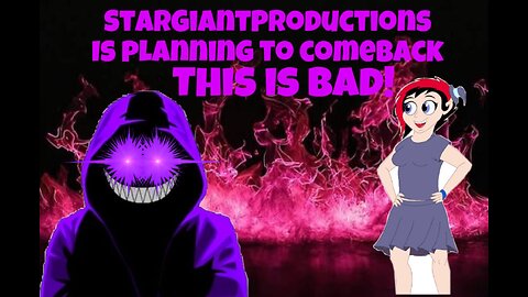 StarGiantProductions Is Planning To Comeback This Is Bad! (September 16 2025)