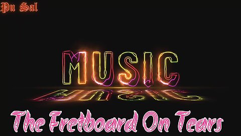 The Fretbaord On Tears Lyrics Song