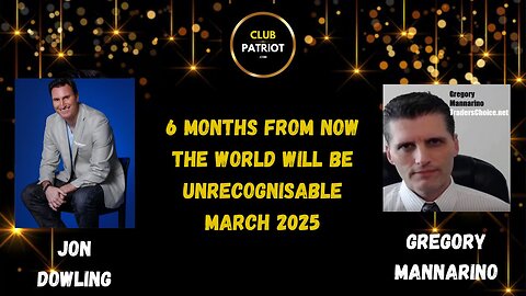 Jon Dowling & Gregory Mannarino The Global Wealth Transfer Updates March 2025