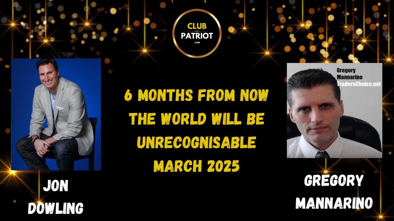 Jon Dowling & Gregory Mannarino The Global Wealth Transfer Updates March 2025