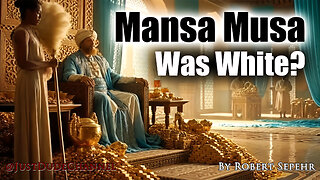 Why Mansa Musa Was White | Robert Sepehr