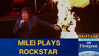 Argentina’s Milei Plays Rock Star to Revive His Sagging Fortunes | Vantage on Firstpost | N18G