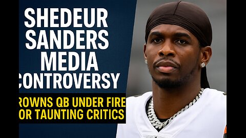 Shedeur Sanders: Team Cancer? 🏈🤮