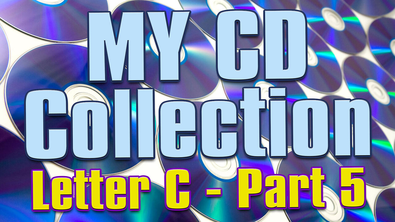 Exploring My Awesome CD Collection Pt 11: A Journey Through The C's - Pt 5 #cdcollection