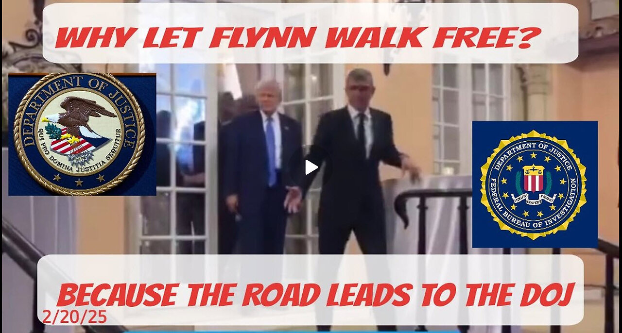 MIKE GILL - WHY LET FLYNN WALK FREE? BECAUSE THE ROAD LED TO THE DOJ - 2/20/25