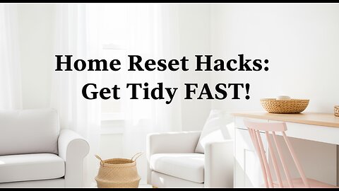 Home Reset Hacks: Get Tidy FAST! #HomeReset #TidyHome #CleaningHacks #DeclutterFast #speedcleaning