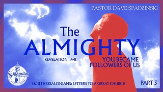 The Almighty: You Became Followers of Us - Pastor Dave Spadzinski