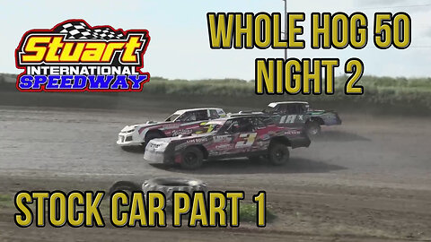 Whole Hog 50 | Stock Car Part 1 | Stuart Speedway | 5-30-2022