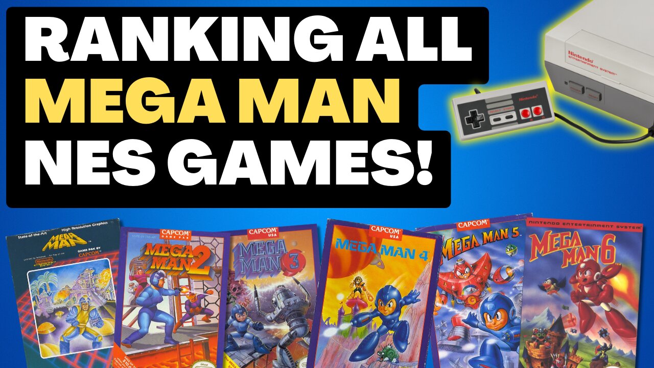 Ranking the Mega Man NES Games from Worst to First!
