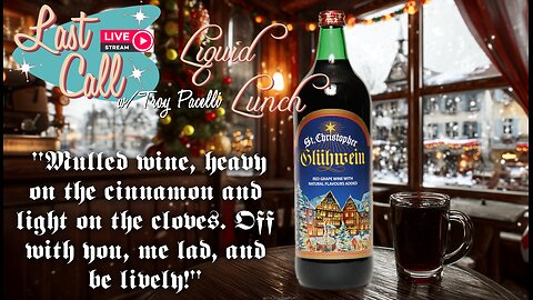 Liquid Lunch – Fun Friday; Mulled Wine