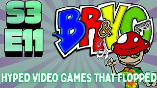 🟩🟩BONG RIPS AND VIDEO GAMES | S3E11 | Hyped Video Games That Flopped