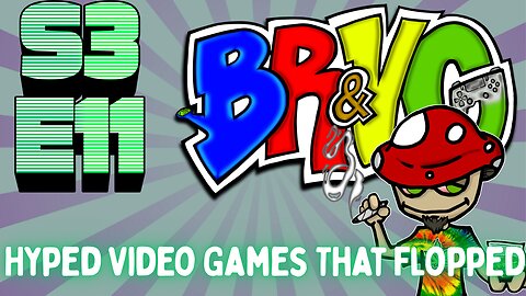 🟩🟩BONG RIPS AND VIDEO GAMES | S3E11 | Hyped Video Games That Flopped