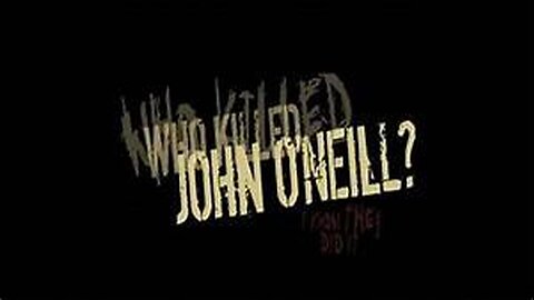 Who Killed John O'Neill -- 2005 911 Truth Documentary - 1h 40 mins - 1-man movie - Many characters