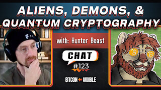 Chat_123 - Aliens, Demons, and Quantum Cryptography with Hunter Beast