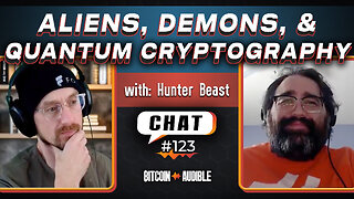 Chat_123 - Aliens, Demons, and Quantum Cryptography with Hunter Beast