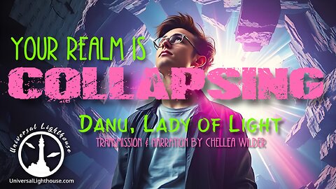 Your Realm Is Collapsing~ Danu, Lady of Light ~ Chellea Wilder
