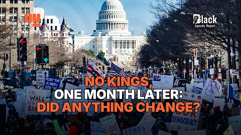 NO KINGS, ONE MONTH LATER: DID ANYTHING CHANGE?