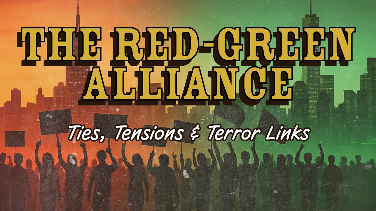 Ties, Tensions & Terror Links. What is the 'Red-Green Alliance'?