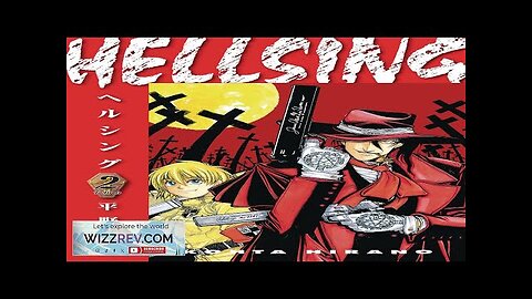 Hellsing: Deluxe Edition: Volume 2 Review