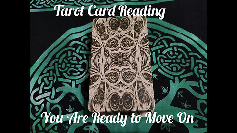 Tarot Card Reading: You Are Ready to Move On