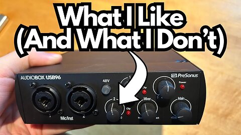 Presonus AudioBox USB96 - What I Think Of It