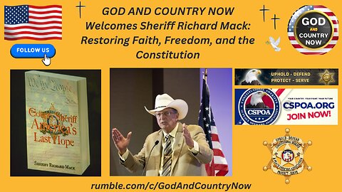 GOD AND COUNTRY NOW Welcomes Sheriff Richard Mack: Restoring Faith, Freedom, and the Constitution