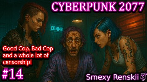 Good Cop, Bad Cap With Judy - Cyberpunk 2077 #14 - SmexyRenskii Gameplay