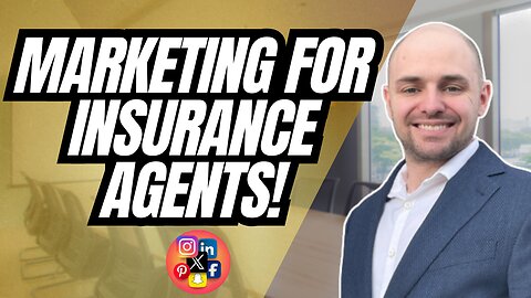 Marketing For Insurance Agents!