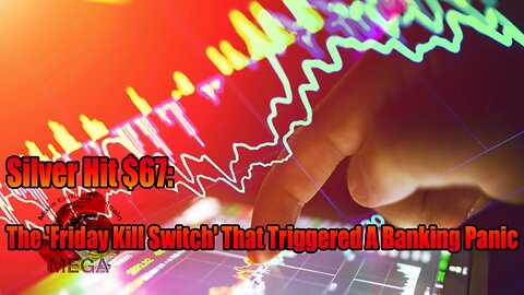 Silver Hit $67: The 'Friday Kill Switch' That Triggered A Banking Panic