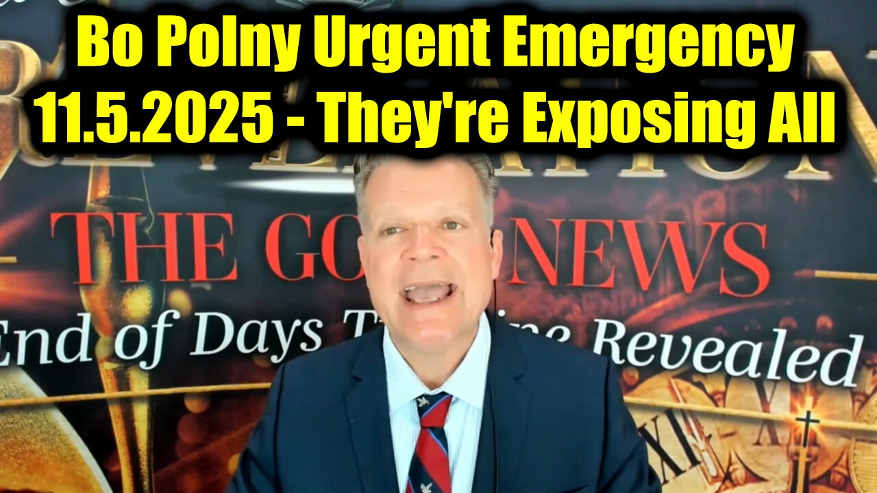 Bo Polny Urgent Emergency 11.5.25 - They're Exposing All
